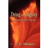 Dying with Dignity by C.L. Skinner