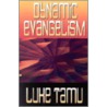 Dynamic Evangelism door Luke Tamu