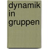 Dynamik in Gruppen by Eberhard Stahl