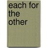 Each for the Other by Kathy Chapell