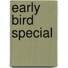 Early Bird Special door Bud Simpson