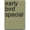 Early Bird Special door Jon Seawright