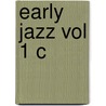 Early Jazz Vol 1 C door Gunther Schuller