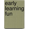 Early Learning Fun by Roger Priddy