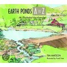 Earth Ponds A To Z by Tim Matson