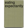 Eating Expectantly by Tracey Anderson