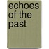 Echoes of the Past