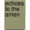 Echoes to the Amen by Damian Walford Davies