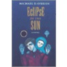 Eclipse Of The Sun door Michael O'Brien