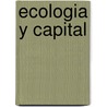 Ecologia y Capital door Enrique Leff