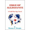 Edge of Allegiance door Thomas F. Murphy