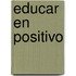 Educar En Positivo