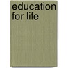 Education For Life by Francis Greenwood Peabody