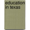 Education In Texas door Charles W. Funkhouser
