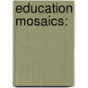 Education Mosaics: door T.J. 1839-1902 Morgan