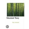 Educational Theory door Kant Immanuel