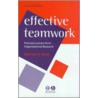Effective Teamwork by Michael West