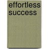 Effortless Success door Michael Neill