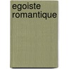 Egoiste Romantique by Frédéric Beigbeder