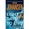 Eight Days to Live door Iris Johansen
