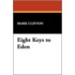 Eight Keys to Eden