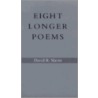 Eight Longer Poems by David R. Slavitt