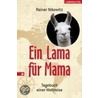 Ein Lama für Mama door Rainer Nikowitz
