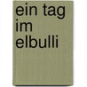 Ein Tag im elBulli by Ferran Adrià