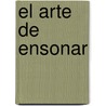 El Arte de Ensonar by Carlos Castabeda