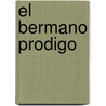 El Bermano Prodigo door Sue Thompson