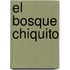 El Bosque Chiquito