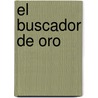 El Buscador de Oro by Jean-Marie Gustave Le Clézio