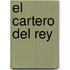 El Cartero del Rey