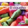 El Caucho = Rubber by Cassie Mayer