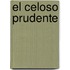 El Celoso Prudente
