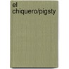 El Chiquero/Pigsty by Mark Teague
