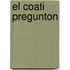 El Coati Pregunton