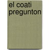 El Coati Pregunton door Adela Basch