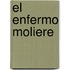 El Enfermo Moliere