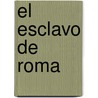 El Esclavo De Roma door Lope De Vega