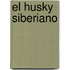 El Husky Siberiano