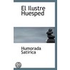 El Ilustre Huesped door Humorada Satirica