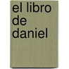El Libro de Daniel door Mariano Jose Vazquez Alonso