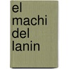 El Machi del Lanin door Bertha Koessler-Ilg