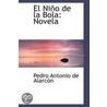 El Nino De La Bola by Pedro Antonio de Alarcón