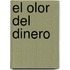 El Olor del Dinero