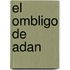 El Ombligo de Adan