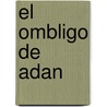 El Ombligo de Adan by Michel Sims