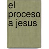 El Proceso a Jesus by Paul Winter
