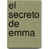 El Secreto de Emma